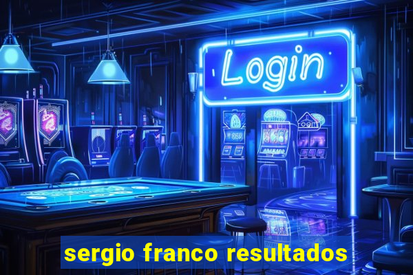 sergio franco resultados